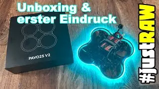 BetaFPV Pavo 25 V2 PNP Cinewhoop erster Eindruck u. Aufbau mit Walksnail Avatar V2 #justRAW