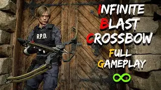 INFINITE BLAST CROSSBOW ONLY! | Full Gameplay | Resident Evil 4 Remake.