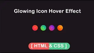 Glowing Icon Hover Effect Using CSS~Pure CSS Glowing Gradient Hover Effect