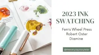 Swatching My Current Fountain Pen Ink Collection | Ferris Wheel Press, Robert Oster, Diamine