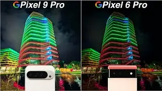Google Pixel 9 Pro vs Google Pixel 6 Pro Camera Test
