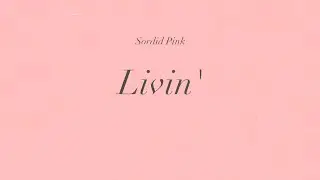 Sordid Pink - Livin'