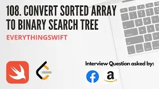 Leetcode 108: Convert Sorted Array to Binary Search Tree - Swift Programming Language