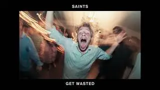 Get Wasted - Saints (Feat. Logo)