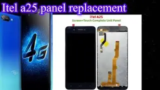 itel a25 panel replacement// how to replace panel itel a25// android mobile panel change