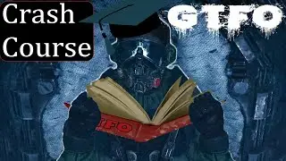 GTFO Crash Course (Quick Guide On How To Play The Game)