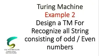 Turing Machine || Example 2 Design a TM for Recognize all String consisting of odd/Even numbers