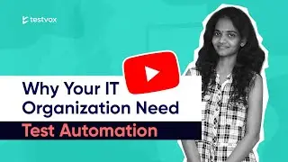 Why Software Companies Need Test Automation!|Testvox