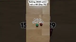 Rolling 2D20 until I roll a 40 (Day 75)