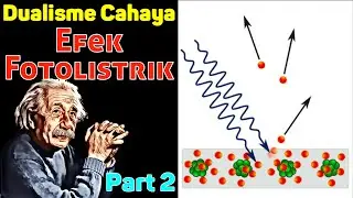 Dualisme Cahaya: Efek Fotolistrik Part 2