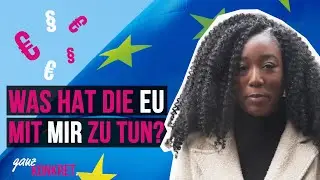 ganz konkret: Was macht die Europäische Union? | Zeit für Politik