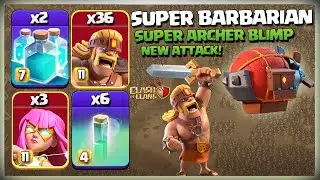 TH15 Super Archer Blimp Super Barbarian Strategy! New Th15 Attack 2023! Th15 Super Barbarian Attack