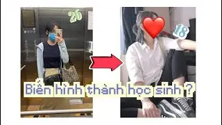 TỪ 26 THÀNH HỌC SINH 18 TUỔI? Một video nhảm nhí mùa Back to School #BACK2SCHOOL #WITHME