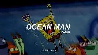 Ocean Man - Ween [Sub Español] (Final de Bob Esponja)