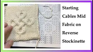 Lifted Increases on Rev Stockinette Stitch, Starting Cables Mid Fabric
