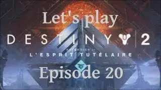 [DESTINY 2] Let's play Episode 20: Glace Et Ombre et Pélerinage