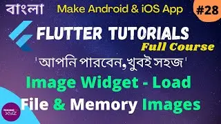 Flutter Bangla Tutorial | 28 | Image Widget | Load File Image | Load Memory Image | File Permission