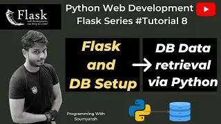 Flask With DB | Data retrieval in Postgresql | Python with Flask Tutorial #8