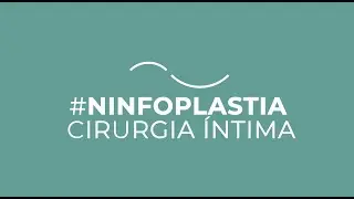 Cirurgia plástica íntima | NINFOPLASTIA