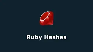 Ruby Hashes Explained
