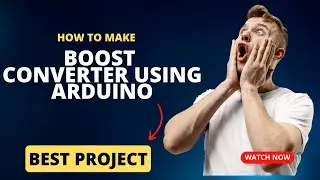 Boost Converter Using Arduino | Full Project detail with circuit diagram and code @eaglefoundation