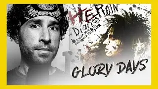 I Made A Movie Based On The Heroin Diaries… | Glory Days
