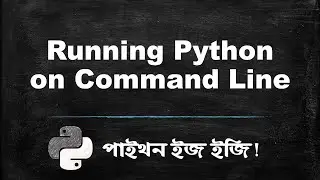 Python Bangla Tutorial for Beginners 👉 3: Running Python on Command Line