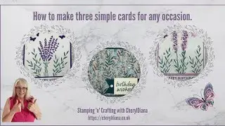How to make three simple cards for any occasion using the Perennial Lavender Suite