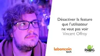 Désactiver la feature que l'utilisateur ne veut pas voir - Vincent Offroy