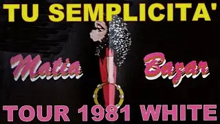 Mauro Sabbione - Matia Bazar - ILTEMPODELSOLE TourLive1981WHITE - Tu Semplicità - a.d. 1981