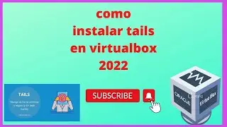 como instalar tails en virtualbox 2023