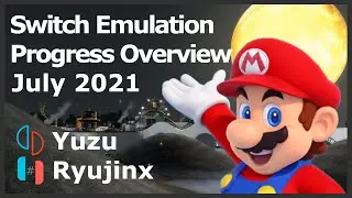 Huge Month for Switch Emulation Progress! | July 2021 | Yuzu Project Hades, Ryujinx Vulkan, & More!