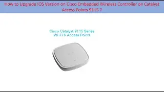 How to Upgrade IOS Version on Cisco Embedded Wireless Controller on Catalyst Access Points 9115 ?