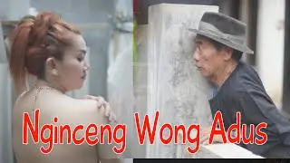 NGINCENG WONG ADUS - GUYON MALANGAN