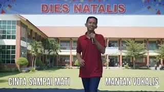 CINTA SAMPAI MATI - MANTAN VOKALIS | dies natalis SMEKENSA