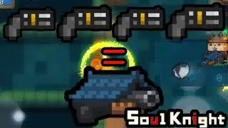 Turning Bad Pistols Into Fantastic Gun - Soul Knight