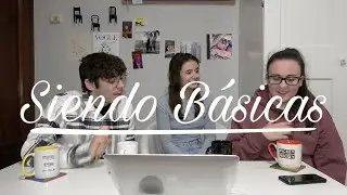 Estar delulu|Siendo Básicas 2x13