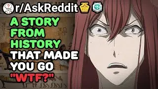 History Facts That Made People Go... WTF?!