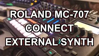 Connecting an external synth to the Roland MC-707