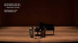 Zoltán Kodály: Duo for Violin and Cello (Khuong-Huu & Ginsparg)