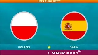 UEFA EURO 2020 - 2021 POLAND v SPAIN | Group Stage - Matchday 2 | Group E