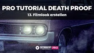 PRO Tutorial - Death Proof #13 - Filmlook erstellen bei Photoshop