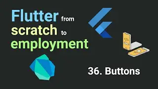 Free Flutter Course: From Scratch to Employment - Lesson 36: Buttons | Flutter Tutorial