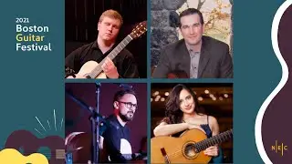 Boston GuitarFest 2021: Thatcher Harrison (2020 Competition Winner) and GFest 2021 Faculty Concert