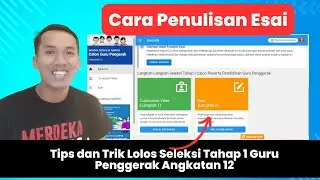 TIPS DAN TRIK LOLOS SELEKSI TAHAP I PENDIDIKAN GURU PENGGERAK | CARA MENULIS ESAI