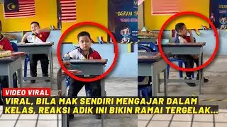 VIRAL, BILA MAK SENDIRI MENGAJAR DALAM KELAS, REAKSI ADIK NI BIKIN RAMAI TERGELAK...