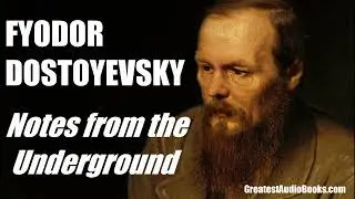 Notes From The Underground by Fyodor Dostoyevsky - FULL AudioBook | Greatest🌟AudioBooks