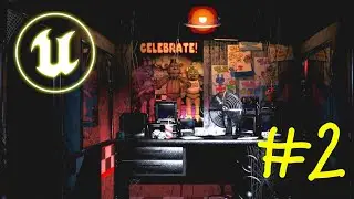 Создание FNaF игры на Unreal Engine 5 | №2