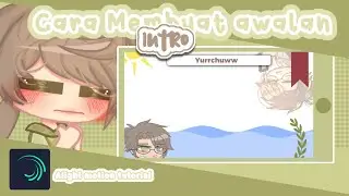 Cara membuat awalan intro! || Gacha Tutorial 🌈