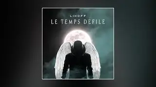 Likoff - Le Temps Défile. (Visualizer.).